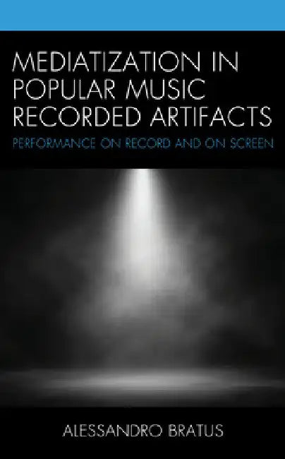 Mediatization in Popular Music Recorded Artifacts (English, Alessandro Bratus)
