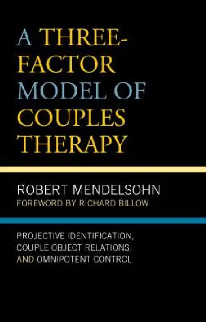 Three-Factor Model of Couples Therapy (English, Robert Mendelsohn | Richard Billow)