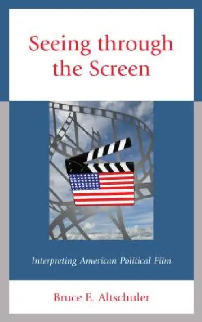 Seeing through the Screen (English, Bruce E. Altschuler)