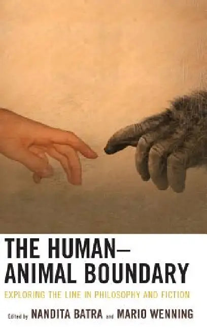 Human-Animal Boundary (English, Nandita Batra | Mario Wenning | Joshua A. Bergamin)