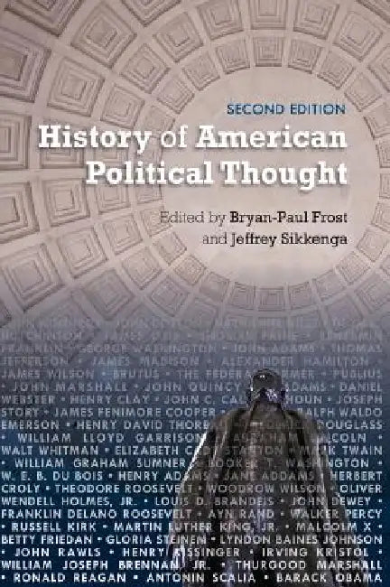 History of American Political Thought (English, Bryan-Paul Frost | Jeffrey Sikkenga | George Alecusan)