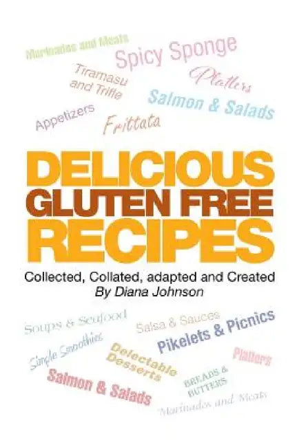 Delicious Gluten Free Recipes (English, Diana Johnson)