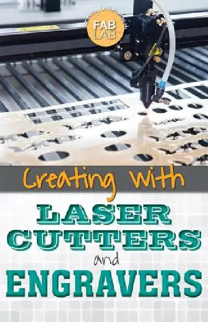Creating with Laser Cutters and Engravers (English, Mary-Lane Kamberg)