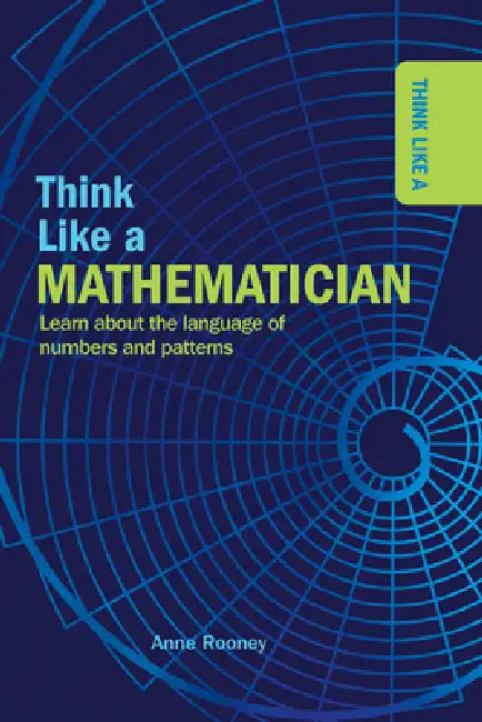 Think Like a Mathematician (English, Anne Rooney)