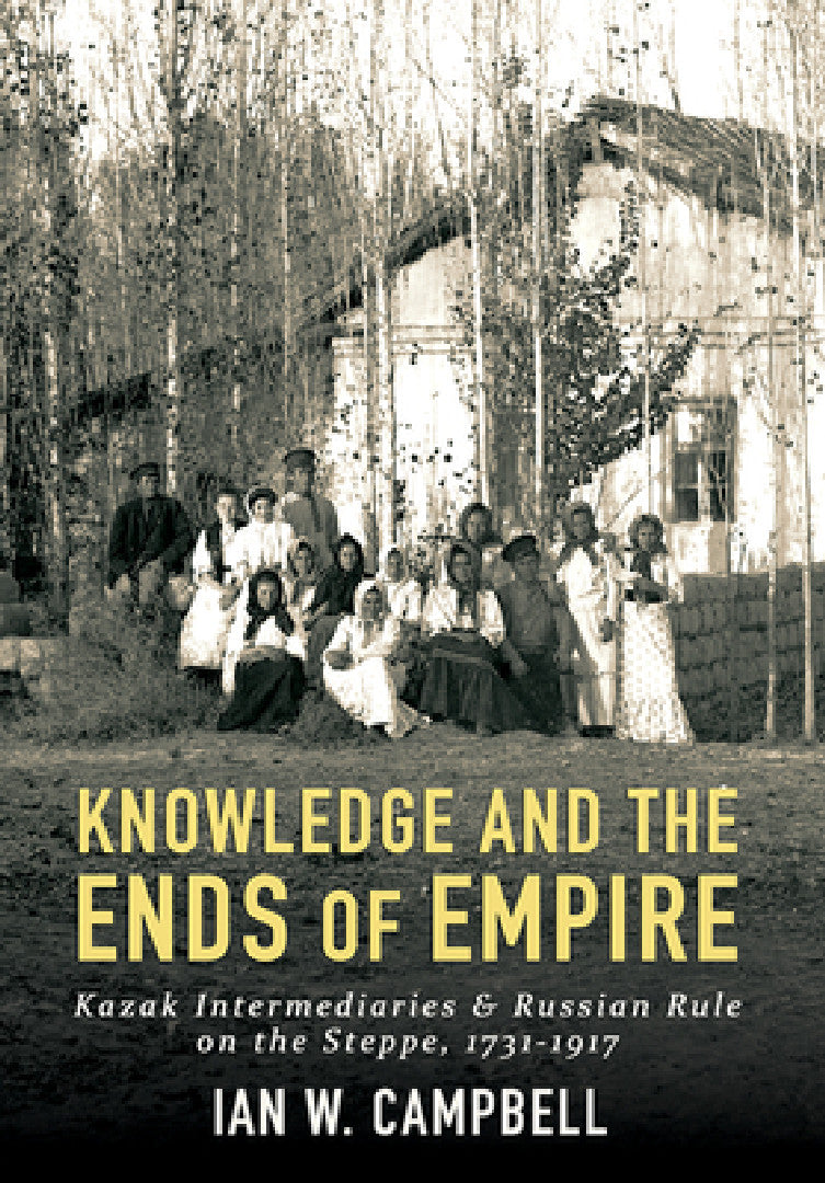 Knowledge and the Ends of Empire (English, Ian W. Campbell)