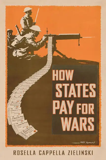 How States Pay for Wars (English, Rosella Cappella Zielinski)