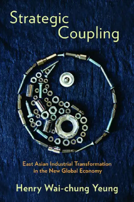 Strategic Coupling (English, Henry Wai-Chung Yeung)
