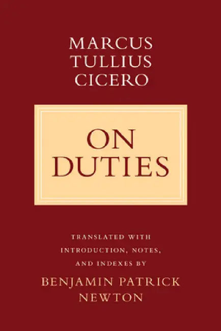 On Duties (English, Marcus Tullius Cicero | Benjamin Patrick Newton)