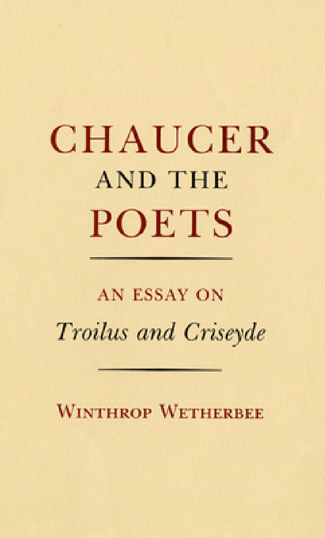Chaucer and the Poets (English, Winthrop Wetherbee)