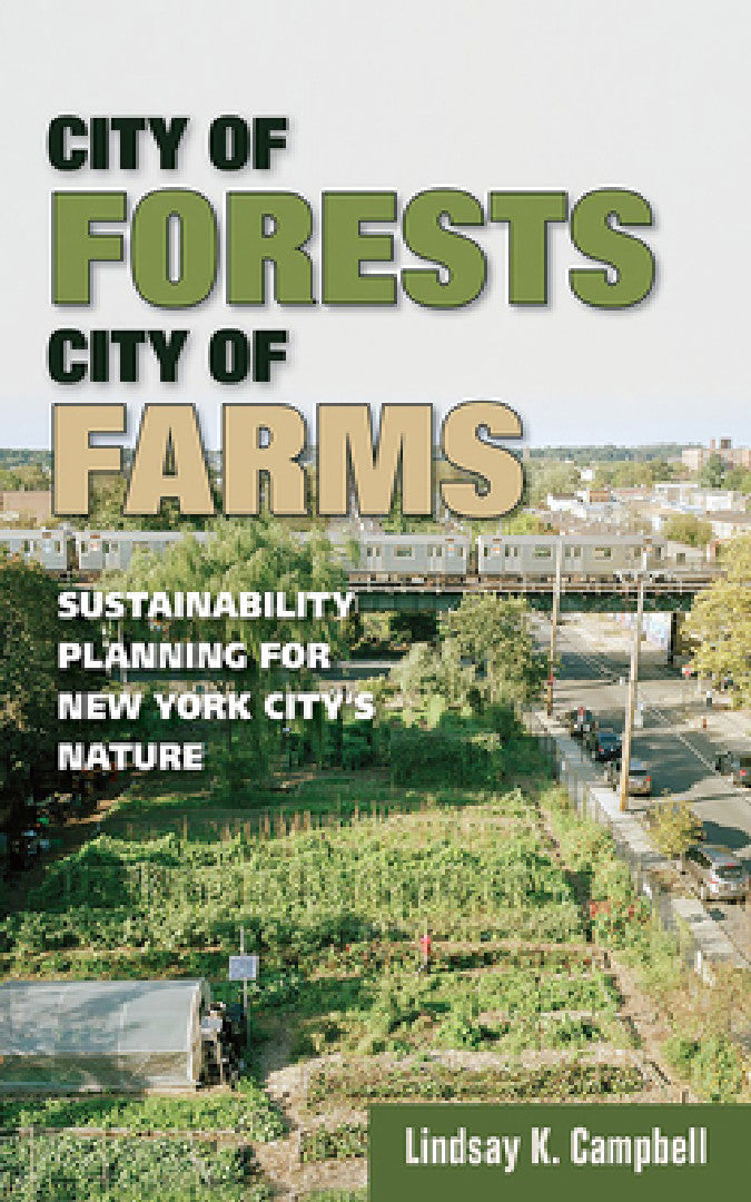 City of Forests, City of Farms (English, Lindsay K. Campbell)