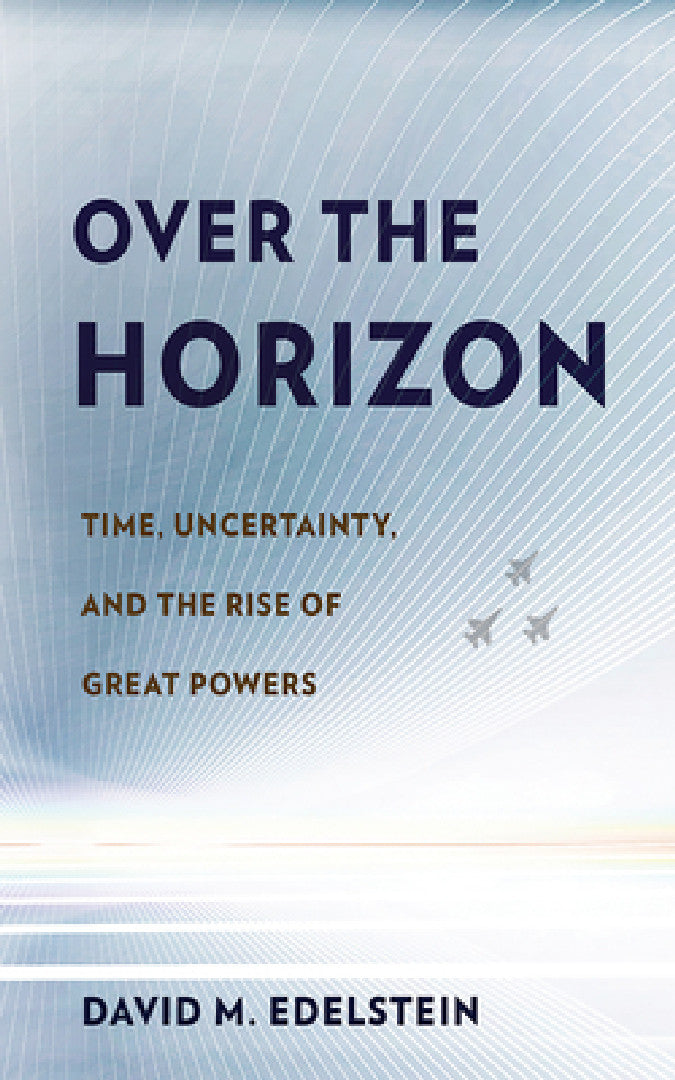 Over the Horizon (English, David M. Edelstein)