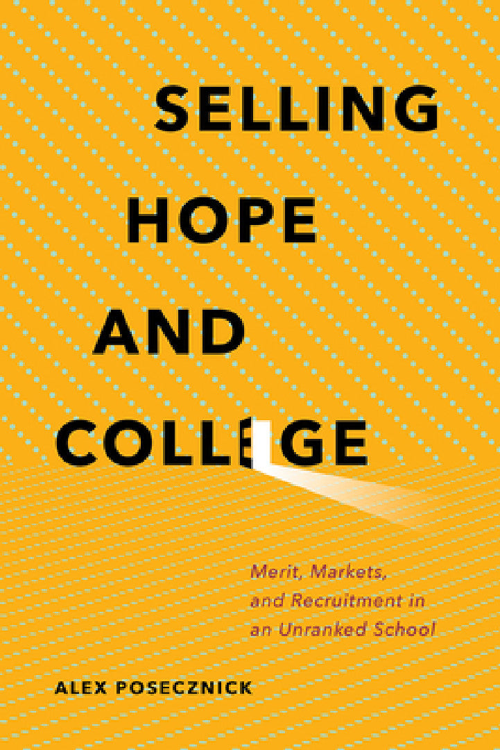 Selling Hope and College (English, Alex Posecznick)