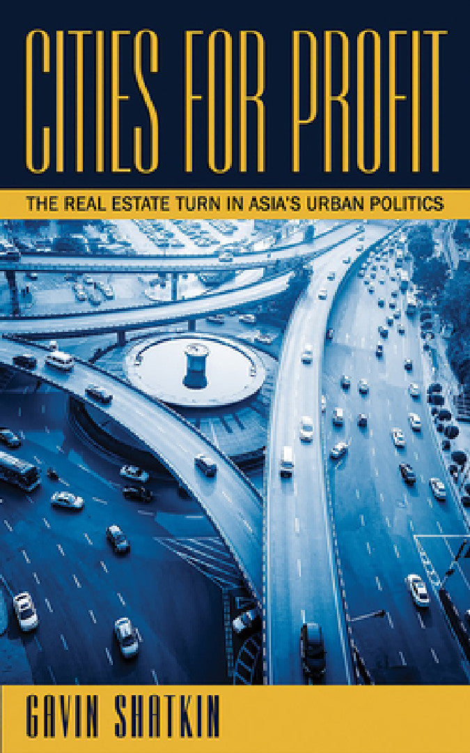 Cities for Profit (English, Gavin Shatkin)
