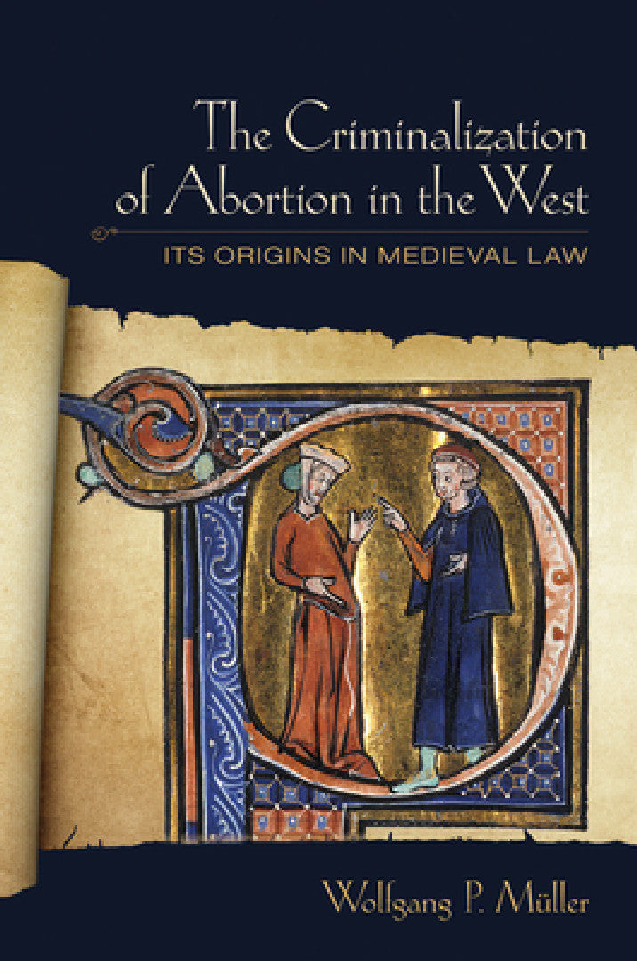 The Criminalization of Abortion in the West (English, Wolfgang P. Müller)