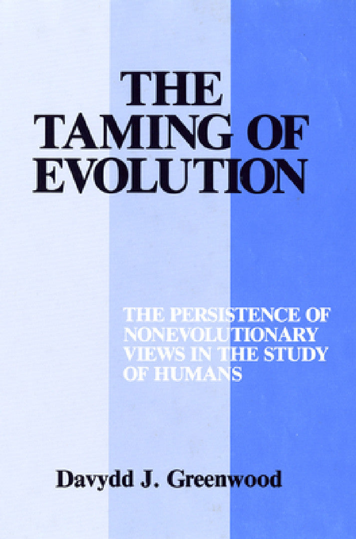 The Taming of Evolution (English, Davydd Greenwood)