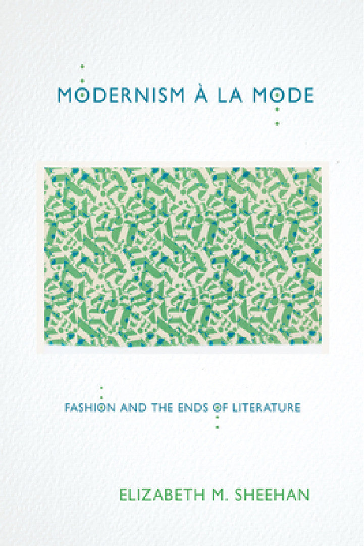 Modernism À La Mode (English, Elizabeth M. Sheehan)