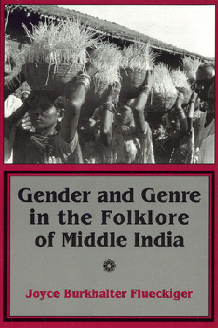 Gender and Genre in the Folklore of Middle India (English, Joyce Burkhalter Flueckiger)