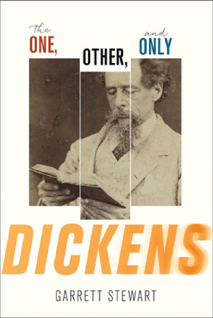 The One, Other, and Only Dickens (English, Garrett Stewart)
