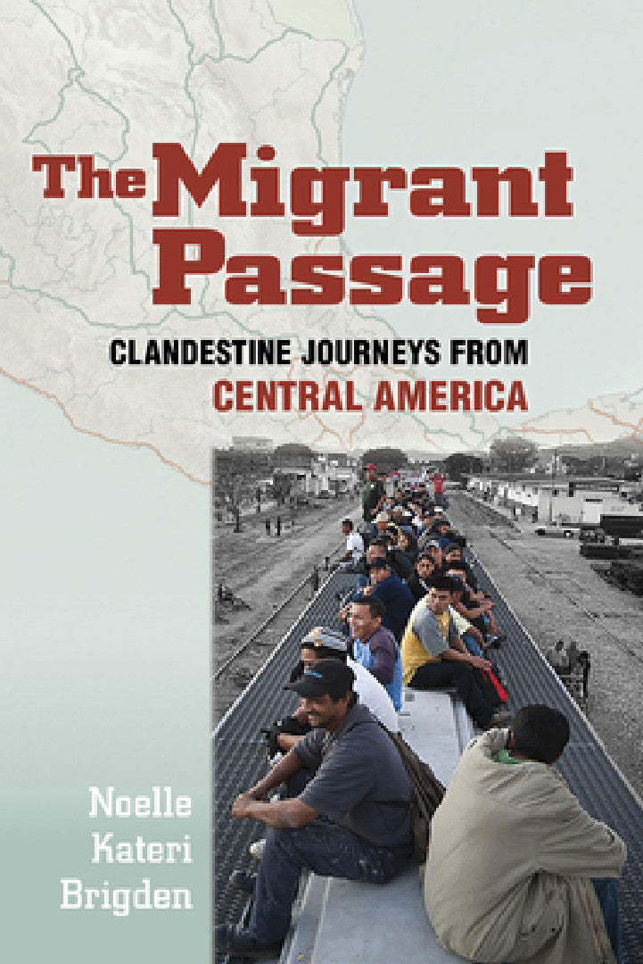 The Migrant Passage (English, Noelle Kateri Brigden)