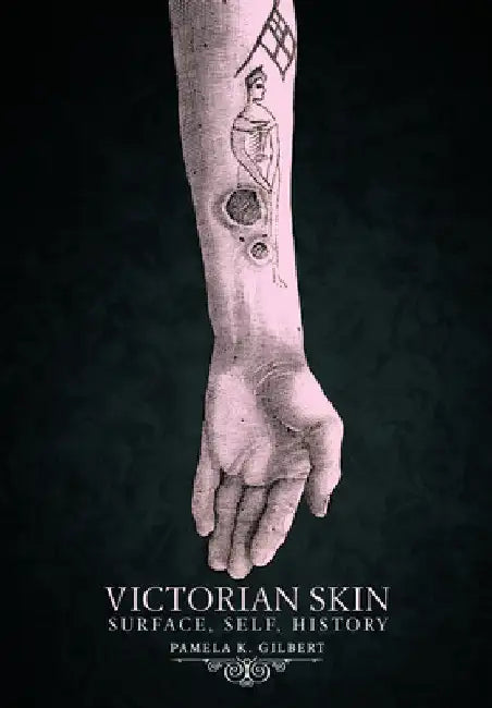 Victorian Skin (English, Pamela K. Gilbert)