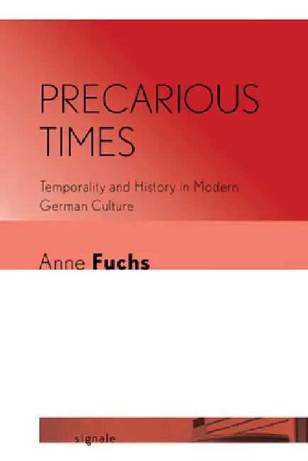 Precarious Times (English, Anne Fuchs)