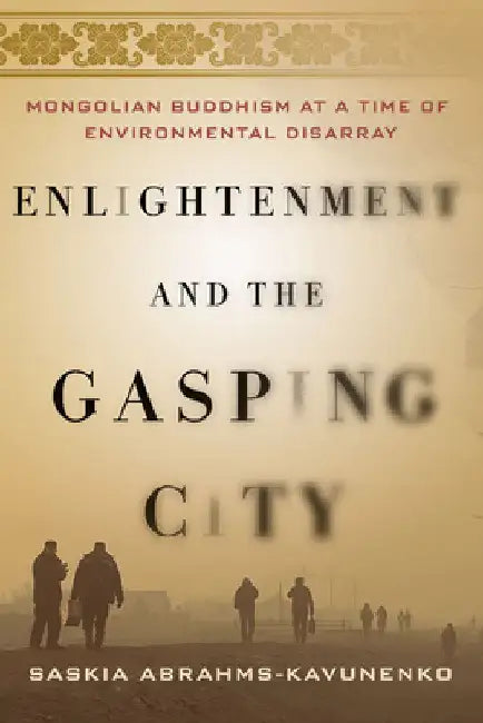 Enlightenment and the Gasping City (English, Saskia Abrahms-Kavunenko)