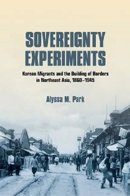 Sovereignty Experiments (English, Alyssa M. Park)