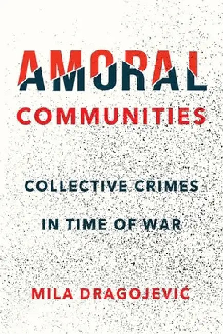 Amoral Communities (English, Mila Dragojevic)