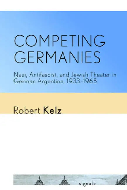 Competing Germanies (English, Robert Kelz)