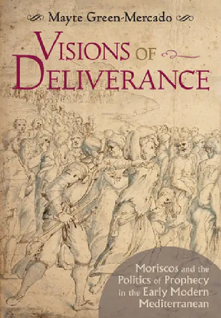 Visions of Deliverance (English, Mayte Green-Mercado)