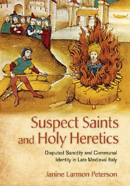 Suspect Saints and Holy Heretics (English, Janine Larmon Peterson)
