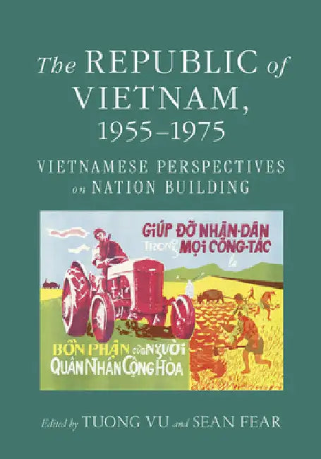 The Republic of Vietnam, 1955-1975 (English, Tuong Vu | Sean Fear)