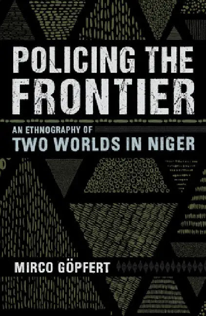 Policing the Frontier (English, Mirco Göpfert)
