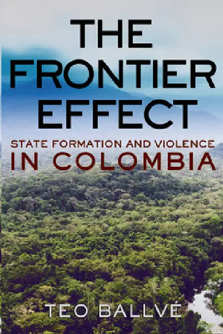 The Frontier Effect (English, Teo Ballvé)