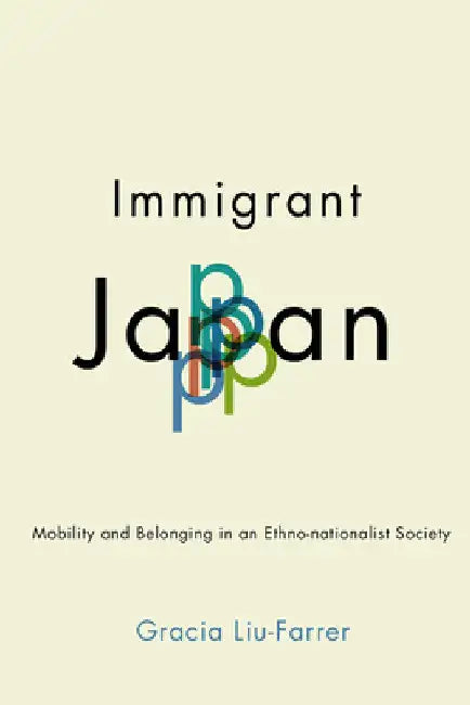 Immigrant Japan (English, Gracia Liu-Farrer)