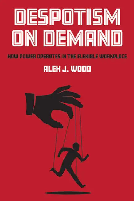 Despotism on Demand (English, Alex J. Wood)