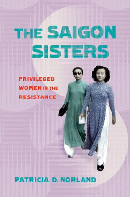 The Saigon Sisters (English, Patricia D. Norland)