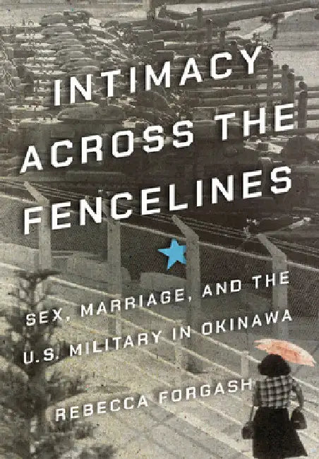 Intimacy Across the Fencelines (English, Rebecca Forgash)
