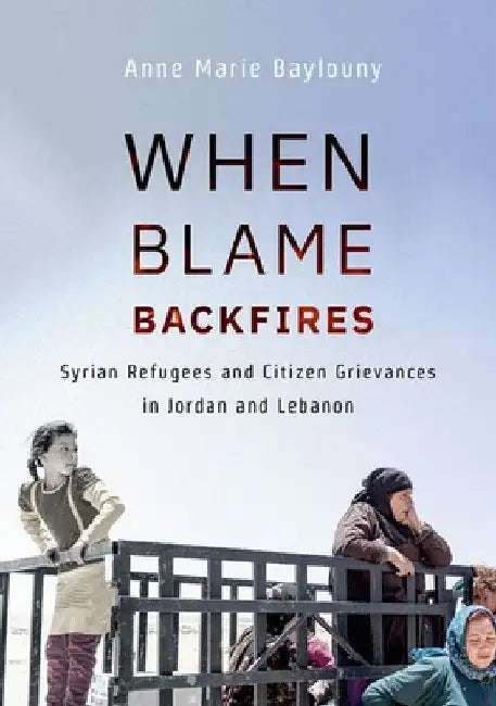 When Blame Backfires (English, Anne Marie Baylouny)