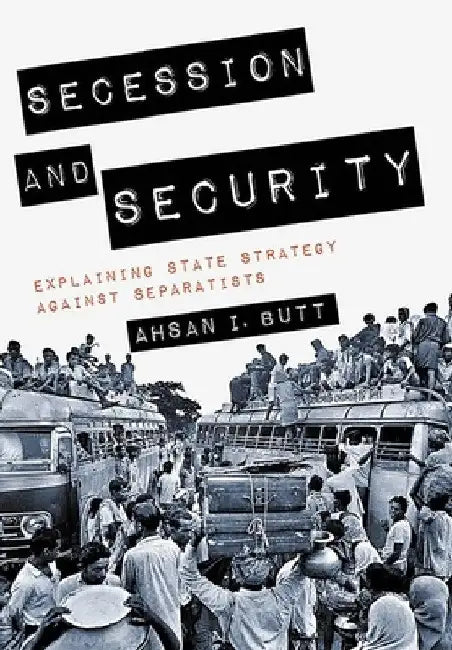 Secession and Security (English, Ahsan I. Butt)