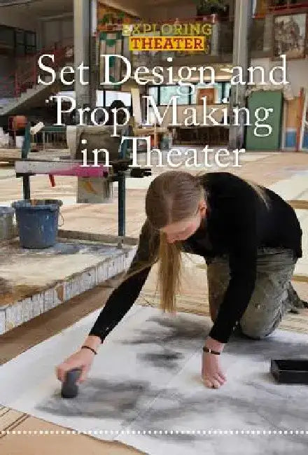Set Design and Prop Making in Theater (English, Bethany Bryan)
