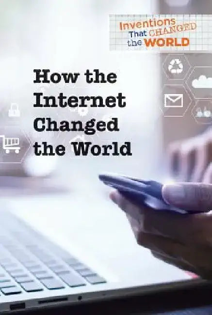 How the Internet Changed the World (English, Kaitlyn Duling)