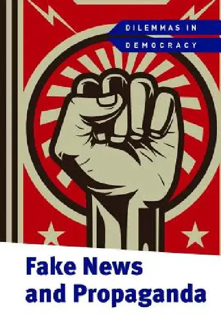 Fake News and Propaganda (English, Fiona Young-Brown)
