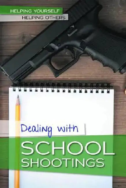 Dealing with School Shootings (English, Kate Shoup)