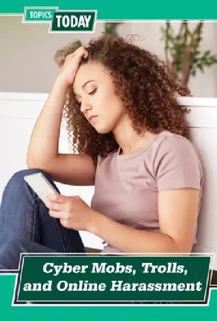 Cyber Mobs, Trolls, and Online Harassment (English, Kate Mikoley)