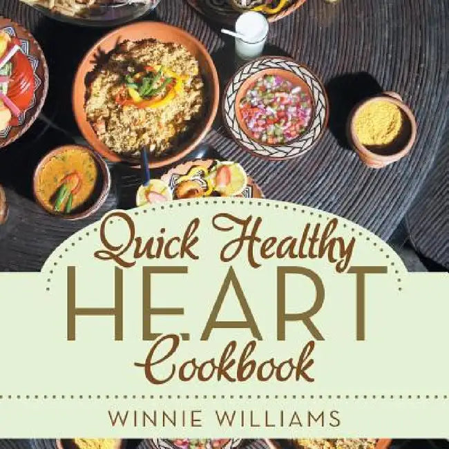 Quick Healthy Heart Cookbook (English, Winnie Williams)