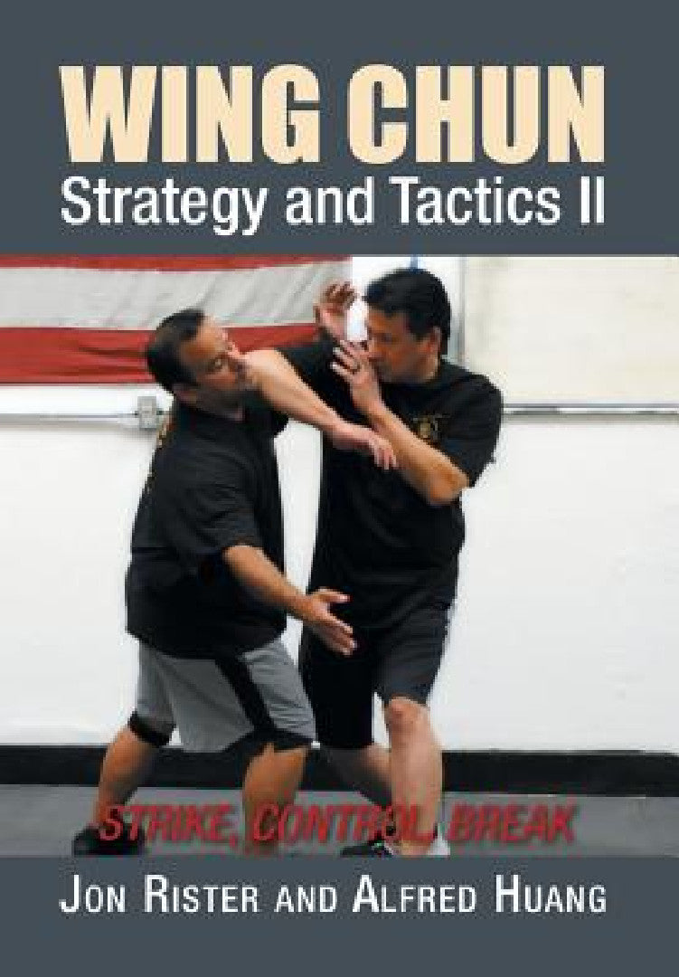 Wing Chun Strategy and Tactics II (English, Jon Rister | Alfred Huang)