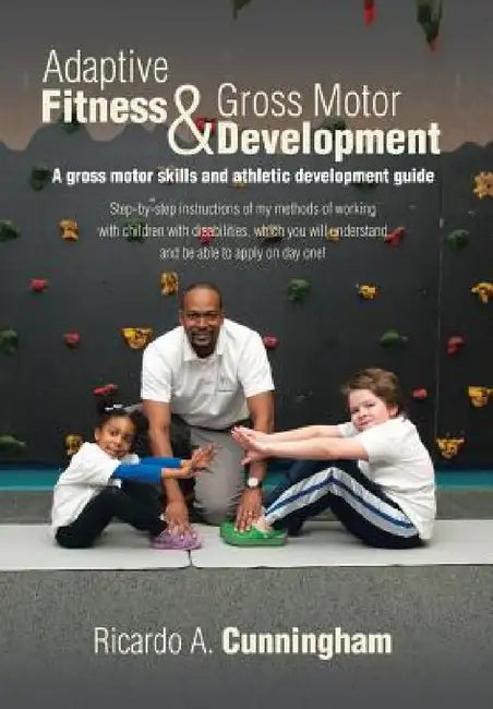 Adaptive Fitness & Gross Motor Development (English, Ricardo a. Cunningham)
