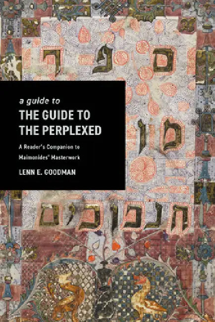 A Guide to the Guide to the Perplexed (English, Lenn Goodman)