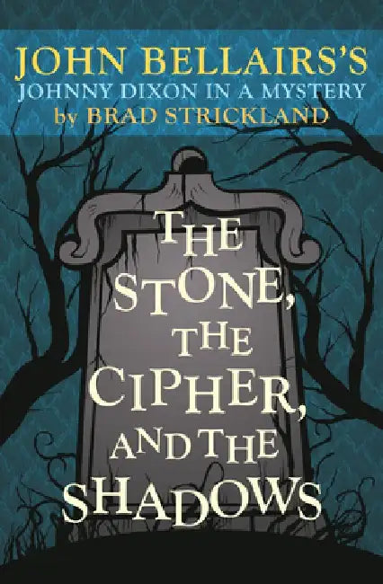 The Stone, the Cipher, and the Shadows (English, Brad Strickland)
